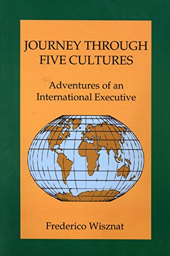 Stock image for Journey Through Five Cultures: Adventures of an International Executive for sale by Project HOME Books