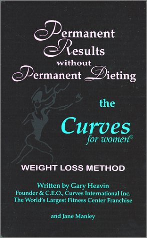 Stock image for Permanent Results Without Permanent Dieting: The Curves For Women Weight Loss Method for sale by SecondSale