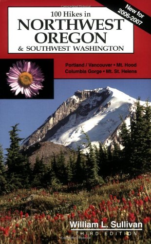 Beispielbild fr 100 Hikes in Northwest Oregon & Southwest Washington, 3rd Edition zum Verkauf von SecondSale
