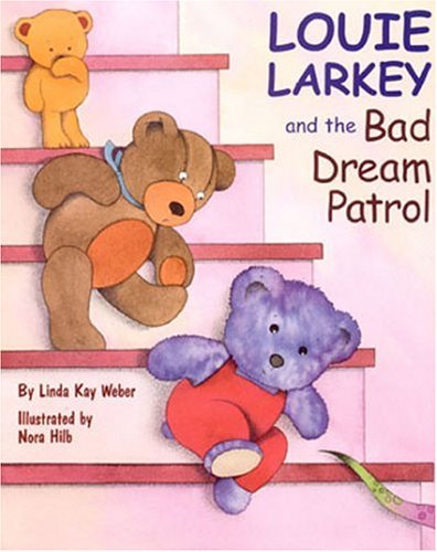 Stock image for Louie Larkey and the Bad Dream Patrol for sale by HPB-Ruby