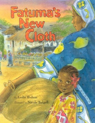 Beispielbild fr Fatuma's New Cloth zum Verkauf von Better World Books