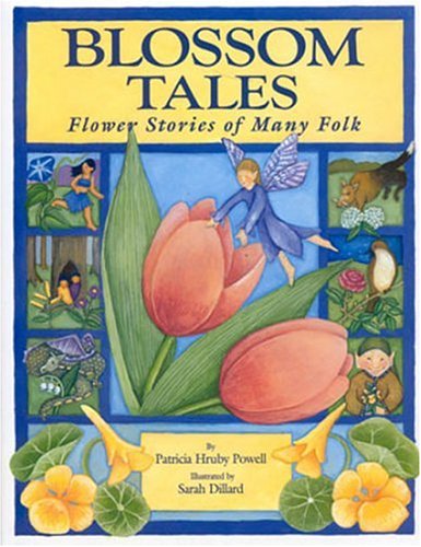 Imagen de archivo de Blossom Tales : Flower Stories of Many Folk a la venta por Better World Books: West