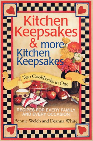 Stock image for Kitchen KeepsakesMore Kitchen Keepsakes-Two Cookbooks in One-Recipes for Every Family and Every Occasion for sale by Books of the Smoky Mountains