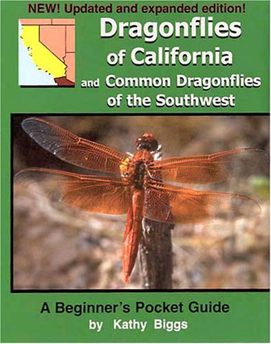 Dragonflies of California and Common Dragonflies of the Southwest (9780967793429) by Kathy Biggs