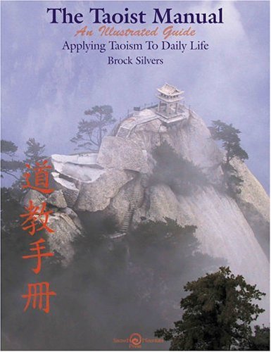 9780967794815: The Taoist Manual: An Illustrated Guide Applying Taoism to Daily Life