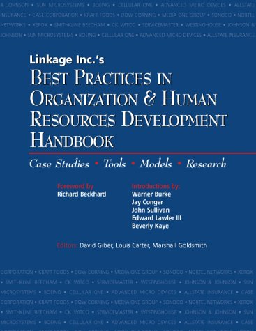 Linkage, Inc.'s Best Practices in Organization & Human Resources Development Handbook (9780967796505) by Louis Carter; Warner Burke; Jay Conger; Ed Lawler; Bev Kaye; Louis L. Carter; Richard Beckhard; Ed Lawler III; John Sullivan