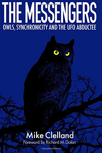 Imagen de archivo de The Messengers: Owls, Synchronicity and the UFO Abductee a la venta por AwesomeBooks