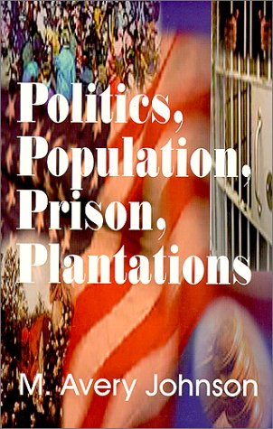 Imagen de archivo de Politics, Population, Prison, Plantations a la venta por Redux Books