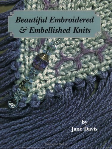 9780967803302: Beautiful Embroidered & Embellished Knits