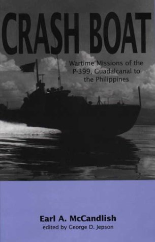 9780967804200: Crash Boat : Wartime Missions of the P-399, Guadalcanal to the Philippines