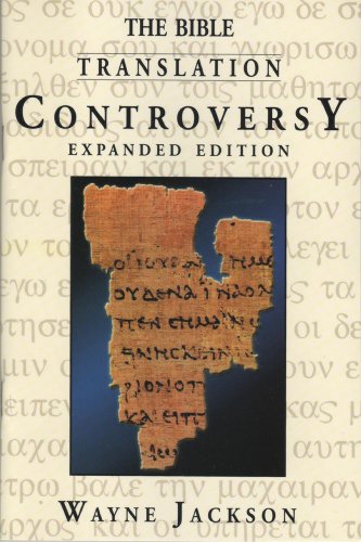 Stock image for The Bible Translation Controversy - Expanded Edition for sale by Blue Vase Books