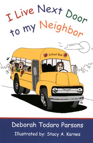 Stock image for I Live Next Door to My Neighbor for sale by Half Price Books Inc.