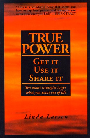 Stock image for True Power - Get it, Use it, Share it for sale by Orion Tech