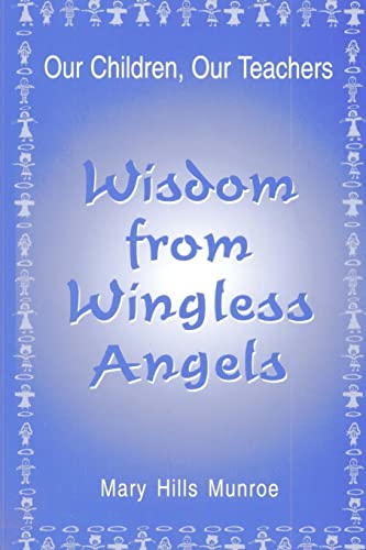 Imagen de archivo de Wisdom from Wingless Angels a la venta por More Than Words