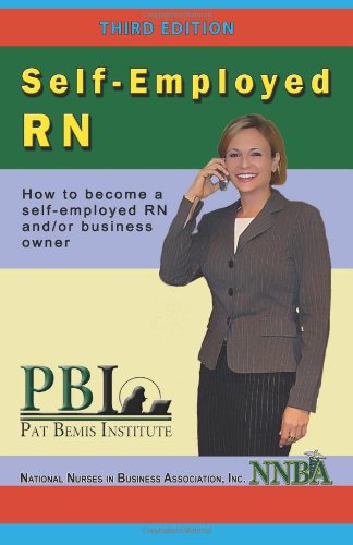 Beispielbild fr Self-Employed RN: How to become a self-employed RN and/or business owner zum Verkauf von SecondSale