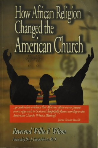 Stock image for How African Religion Changed the American Church for sale by ThriftBooks-Atlanta