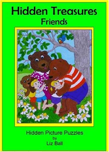 Friends Hidden Treasures: Hidden Picture Puzzles (9780967815954) by Ball, Liz
