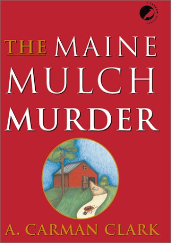 Beispielbild fr The Maine Mulch Murder zum Verkauf von Wonder Book