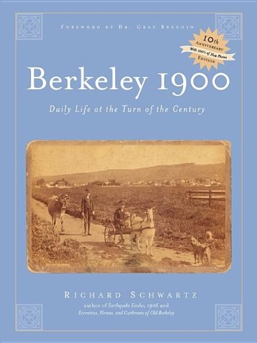 Beispielbild fr Berkeley 1900, Daily Life at the Turn of the Century zum Verkauf von Books From California