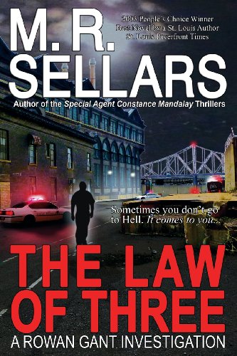 The Law of Three : A Rowan Gant Investigation - M. R. Sellars
