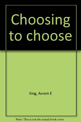 Imagen de archivo de Choosing to choose a la venta por Better World Books: West