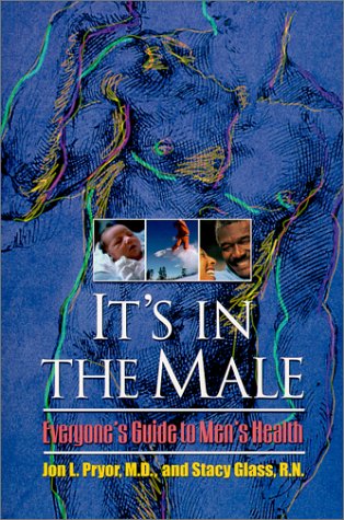 Imagen de archivo de Its In the Male : Everyones Guide to Mens Health a la venta por Goodwill