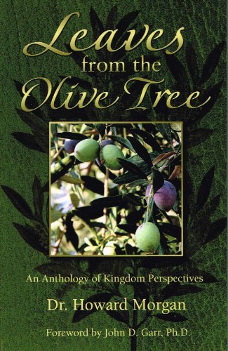 Stock image for Leaves from the Olive Tree: An Anthology of Kingdom Perspectives for sale by Better World Books