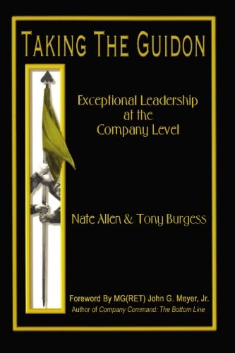 Beispielbild fr Taking the Guidon: Exceptional Leadership at the Company Level zum Verkauf von Better World Books