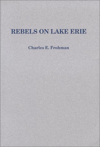 9780967839622: Rebels on Lake Erie