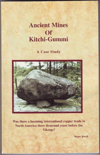 Ancient Mines of Kitchi-Gummi a Case Study