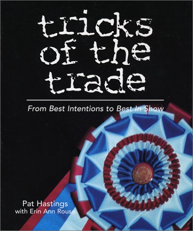 Tricks of the Trade: From Best Intentions to Best in Show (9780967841403) by Rouse, Erin Ann