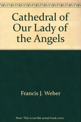 Stock image for Cathedral of Our Lady of the Angels for sale by Better World Books: West