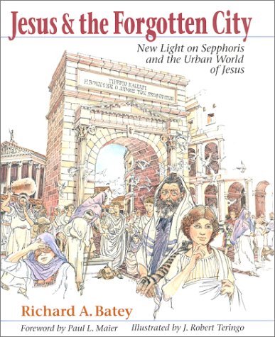 Imagen de archivo de Jesus and the Forgotten City : New Light on Sepphoris and the Urban World of Jesus a la venta por ThriftBooks-Atlanta