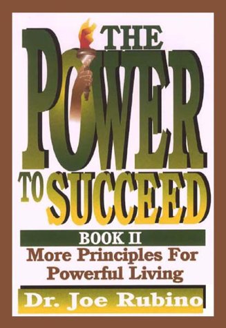 Stock image for The Power to Succeed: More Principles for Powerful Living for sale by SecondSale