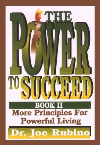 9780967852959: The Power to Succeed: More Principles for Powerful Living: 2