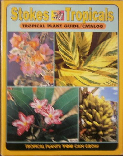 Beispielbild fr Stokes Tropicals Tropical Plant Guide/Catalog zum Verkauf von ThriftBooks-Atlanta