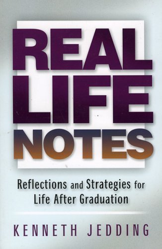 Imagen de archivo de Real Life Notes: Reflections and Strategies for Life After Graduation a la venta por 2Vbooks