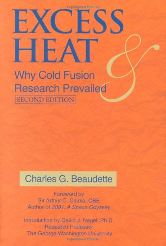 9780967854830: Excess Heat: Why Cold Fusion Research Prevailed