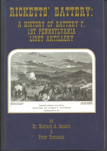 Stock image for Ricketts' Battery: A History of Battery F, 1st Pennsylvania Light Artillery for sale by Marbus Farm Books