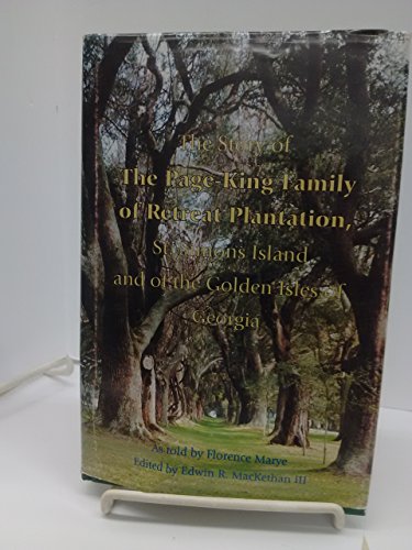 Stock image for The story of the Page-King Family of Retreat Plantation, St. Simons Island and of the Golden Isles of Georgia for sale by Adkins Books