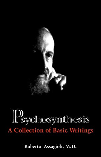 Beispielbild fr Psychosynthesis: A Collection of Basic Writings zum Verkauf von BooksRun