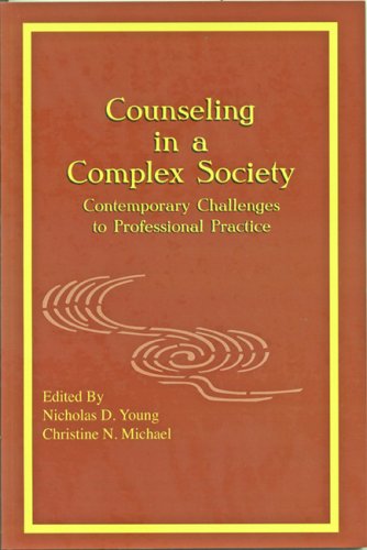 Stock image for Counseling in a Complex Society: Contemporary Challenges to Professional Practice for sale by The Unskoolbookshop