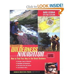 9780967859774: [The Essential Wilderness Navigator: How to Find Your Way in the Great Outdoors, Second Edition] [By: Seidman, David] [January, 2001]