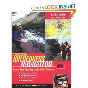 9780967859774: The Essential Wilderness Navigator: How to Find Your Way in the Great Outdoors. Second Edition 2nd (second) edition Text Only