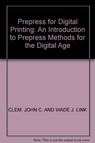 Imagen de archivo de Prepress for Digital Printing: An Introduction to Prepress Methods for the Digital Age a la venta por HPB-Emerald