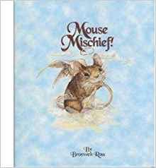 9780967865201: Mouse mischief! by Bronwen Ross (2000-08-02)