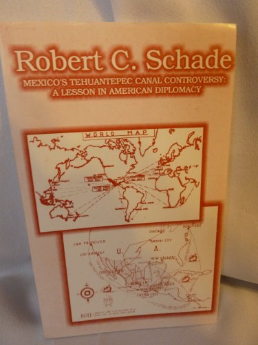 Mexico's Tehuantepec Canal Controversey: A Lesson in American Diplomacy