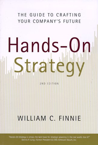 Hands-On Strategy : The Guide to Crafting Your Company's Future, 2nd Edition
