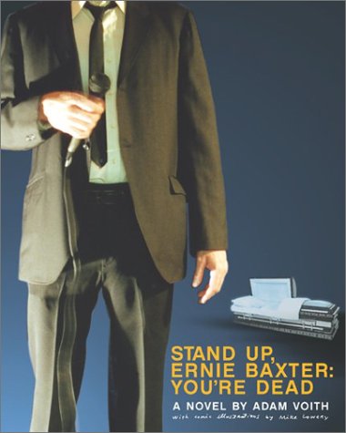 Imagen de archivo de Stand Up, Ernie Baxter: You're Dead a la venta por Robinson Street Books, IOBA