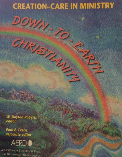Imagen de archivo de Creation-care in Ministry Down-to-earth Christianity a la venta por Hawking Books